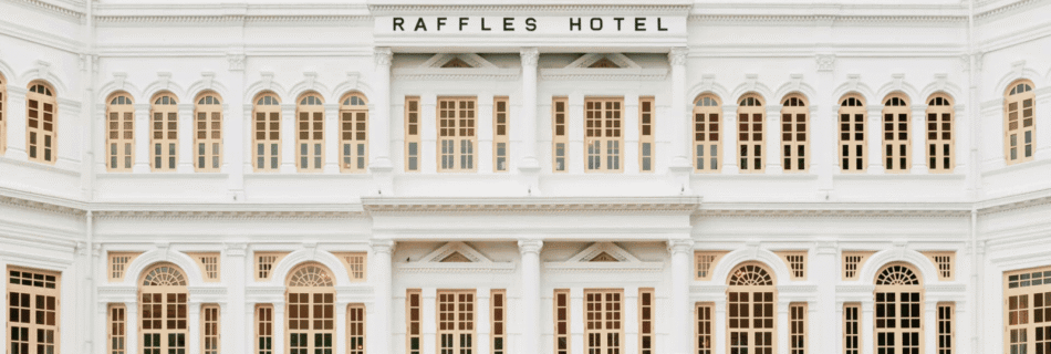 Discover Raffles Hotels & Resorts: A Global Luxury Legacy | Travel Blog by LXURI
